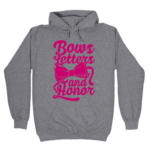 Bows, Letters and Honor Hooded Sweatshirt