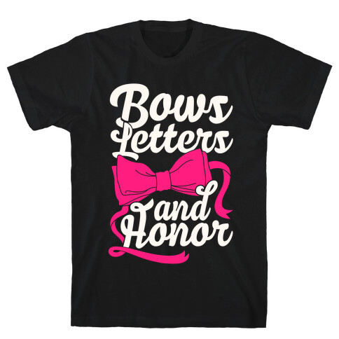 Bows, Letters and Honor T-Shirt