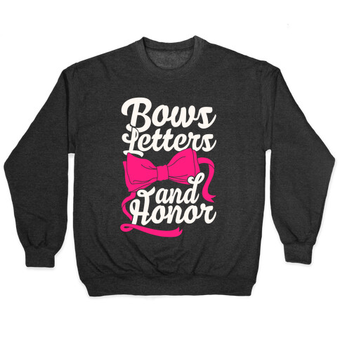 Bows, Letters and Honor Pullover