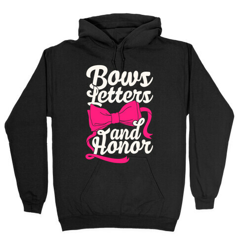 Bows, Letters and Honor Hooded Sweatshirt