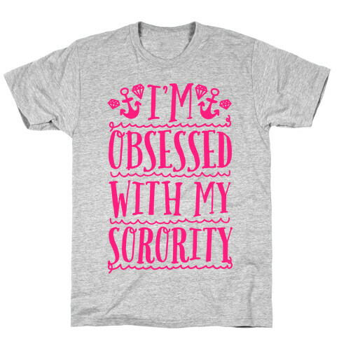 Sorority Obsessed T-Shirt