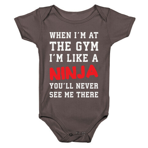 When I'm At The Gym I'm Like A Ninja Baby One-Piece