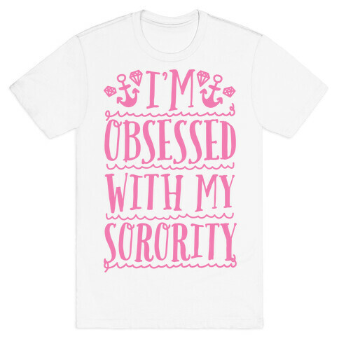 Sorority Obsessed T-Shirt