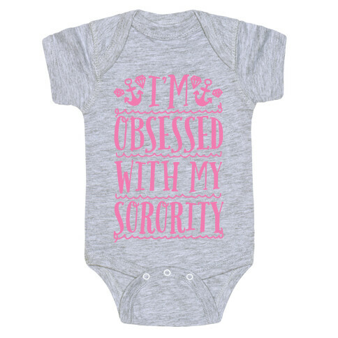 Sorority Obsessed Baby One-Piece