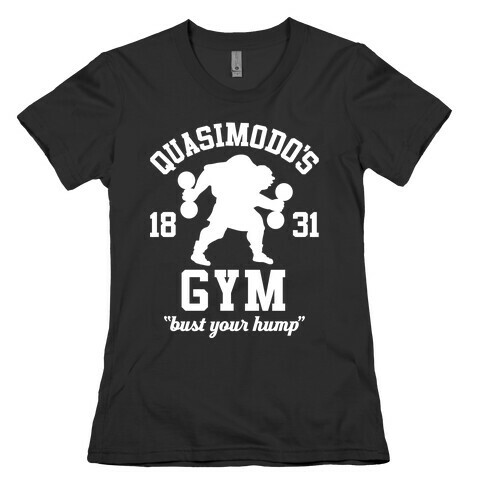 Quasimodo's Gym Womens T-Shirt