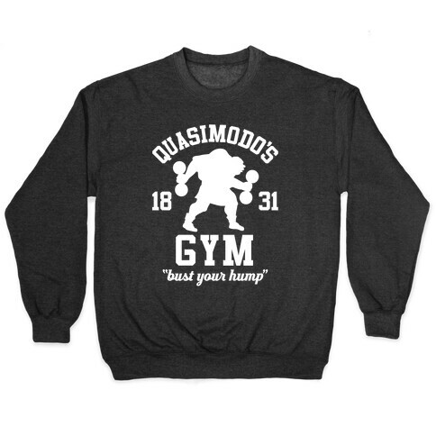 Quasimodo's Gym Pullover