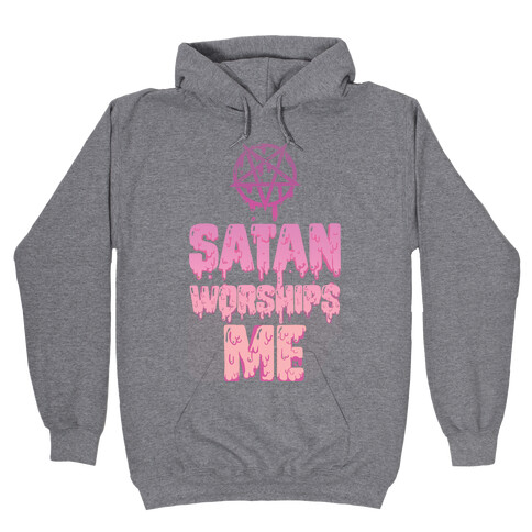 Satan Worships Me Hooded Sweatshirt
