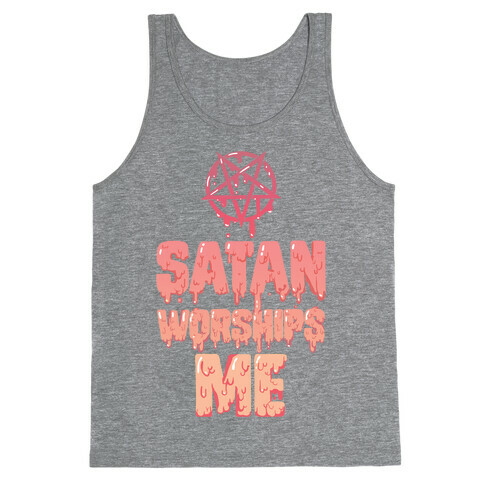 Satan Worships Me Tank Top