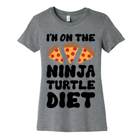 I'm On The Ninja Turtle Diet Womens T-Shirt