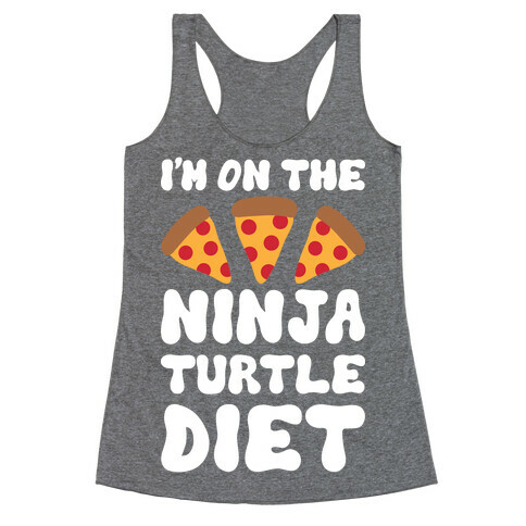 I'm On The Ninja Turtle Diet Racerback Tank Top