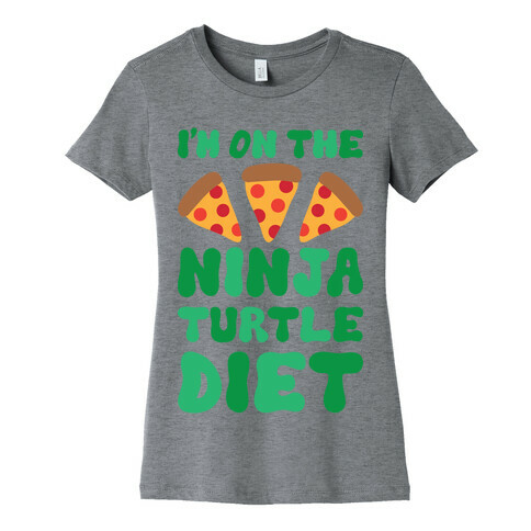 I'm On The Ninja Turtle Diet Womens T-Shirt