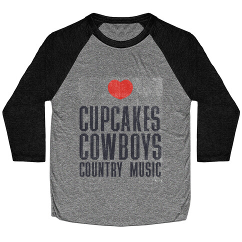 Cupcakes Cowboys & Country(My Loves) Baseball Tee