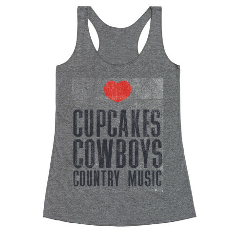 Cupcakes Cowboys & Country(My Loves) Racerback Tank Top