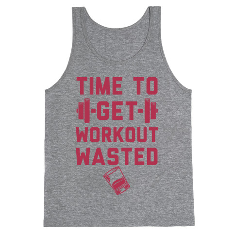 Time To Get Workout Wasted Tank Top