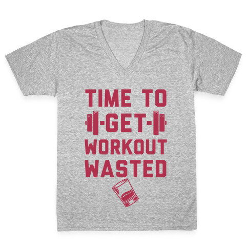 Time To Get Workout Wasted V-Neck Tee Shirt