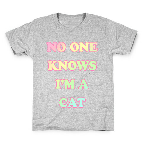 No One Knows I'm A Cat Kids T-Shirt
