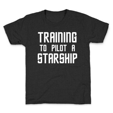 Training To Pilot A Starship Kids T-Shirt