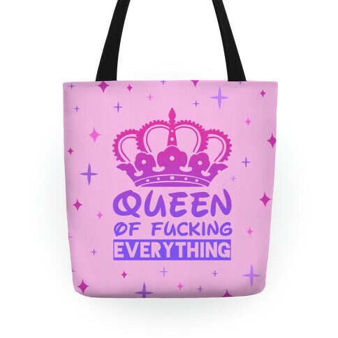 Queen Of F***ing Everything Tote