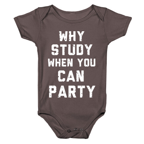 Why Study When You Can Party Baby One-Piece