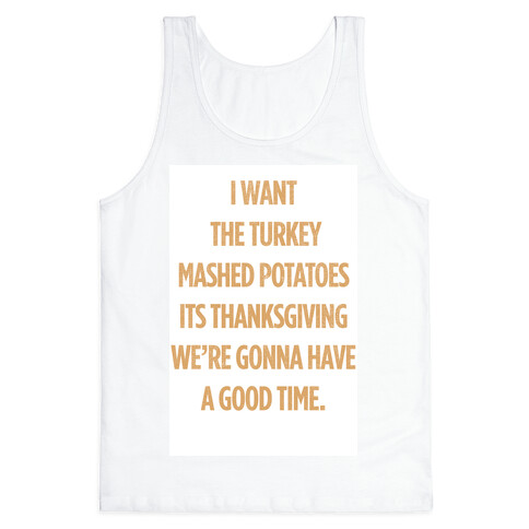 I Want Turkey & Mashed Potatoes Tank Top