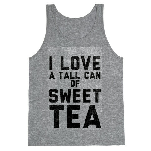 I Love Sweet Tea Tank Top