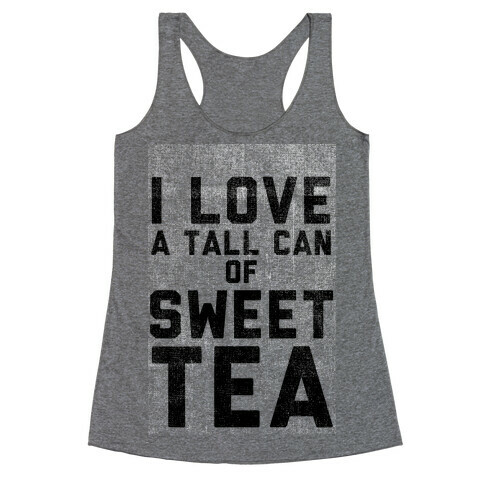 I Love Sweet Tea Racerback Tank Top