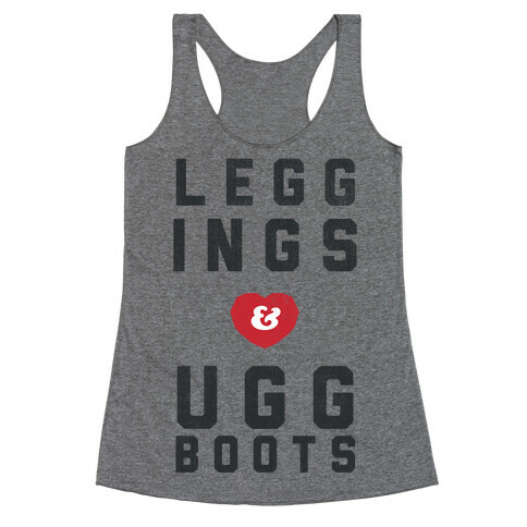 Leggings and Ugg Boots Racerback Tank Top