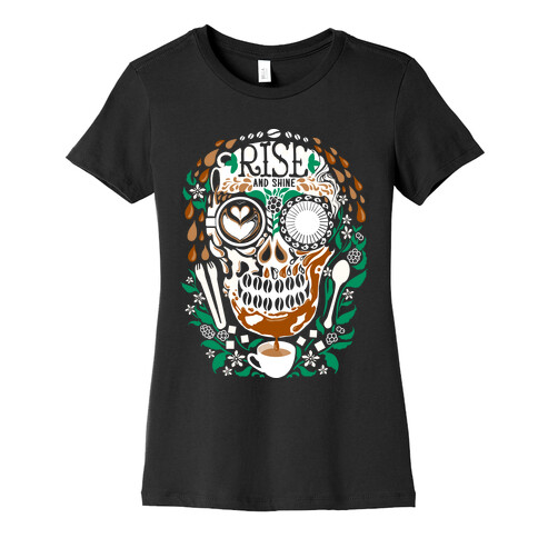 Rise and Shine Coffee Skull Womens T-Shirt