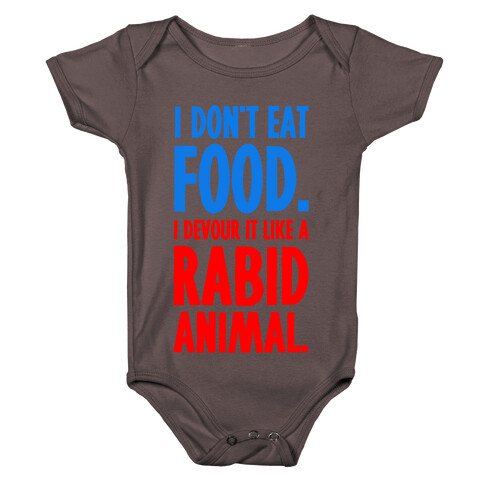 I Don't Eat Food. Baby One-Piece