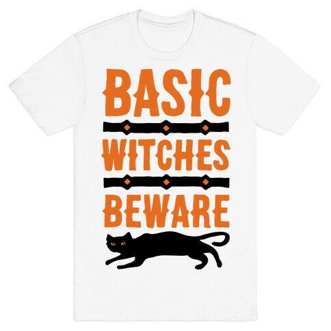 Basic WItches Beware T-Shirt