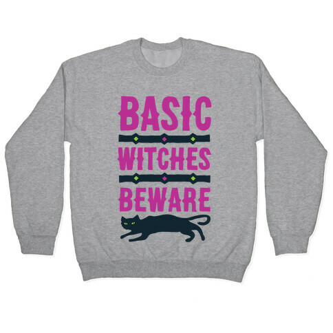 Basic WItches Beware Pullover