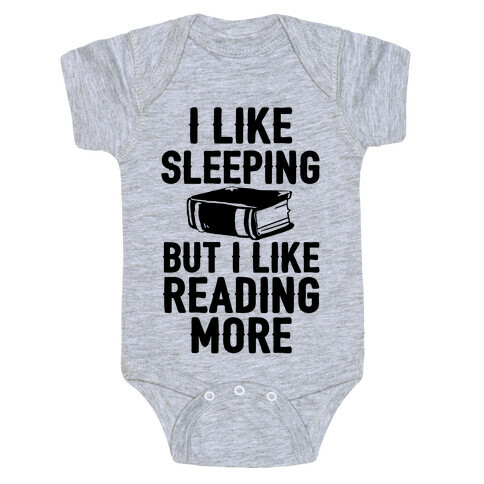 I Like Sleeping But I Like Reading More Baby One-Piece
