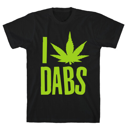 I Love Dabs T-Shirt