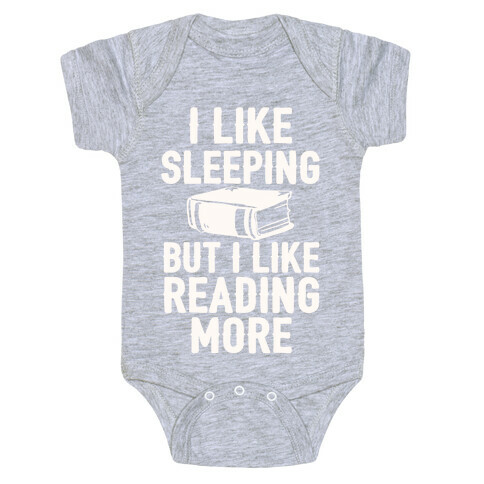 I Like Sleeping But I Like Reading More Baby One-Piece