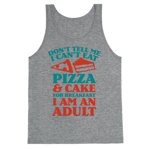 Don't Tell Me What I Can't Eat For Breakfast Tank Top