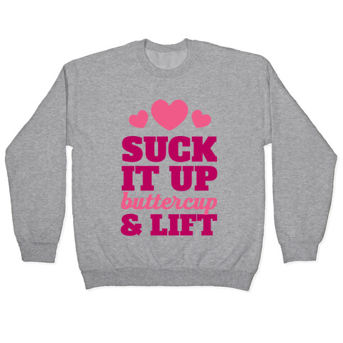 Suck It Up Buttercup & Lift Pullover