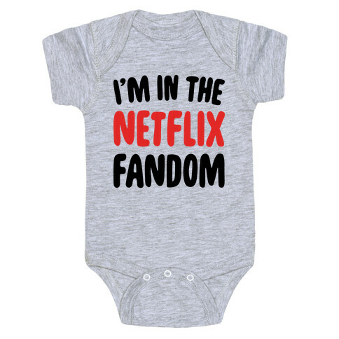 I'm In The Netflix Fandom Baby One-Piece