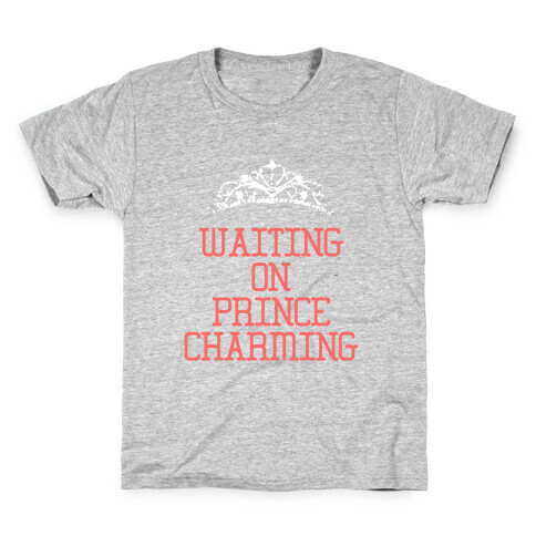 Waiting on Prince Charming Kids T-Shirt