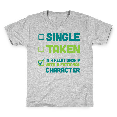 Dating A Fictional Character Kids T-Shirt
