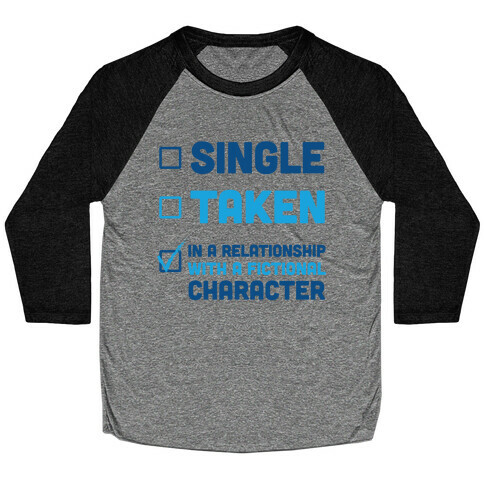 Dating A Fictional Character Baseball Tee