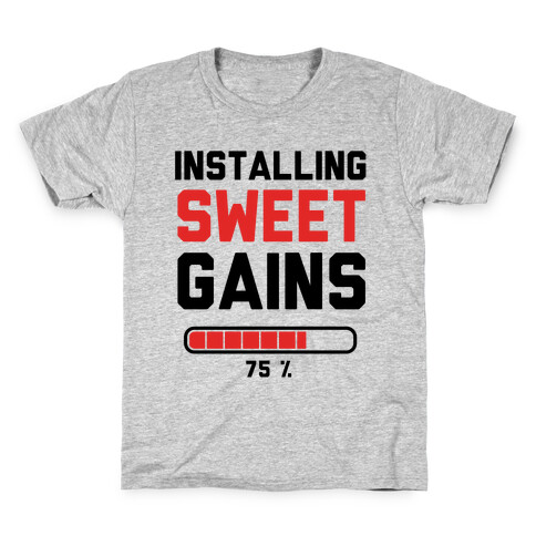 Installing Sweet Gains Kids T-Shirt