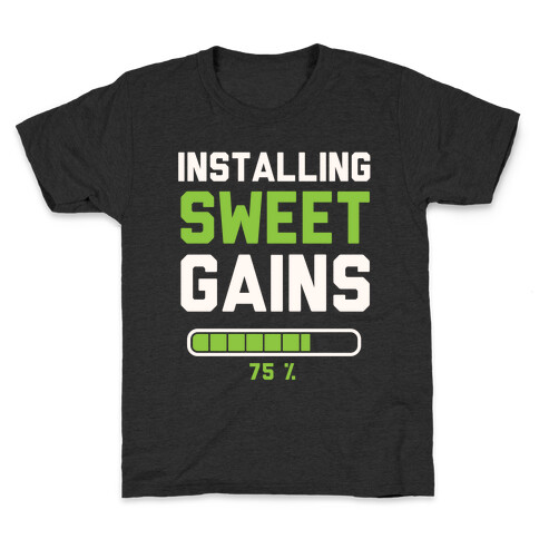 Installing Sweet Gains Kids T-Shirt