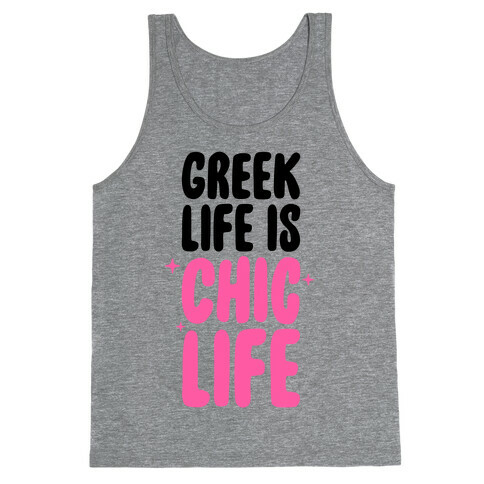Greek Life Is Chic Life Tank Top