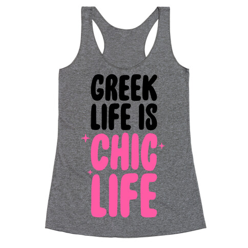 Greek Life Is Chic Life Racerback Tank Top