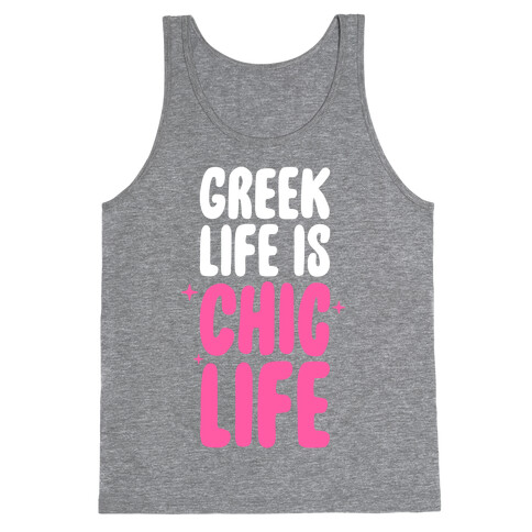 Greek Life Is Chic Life Tank Top