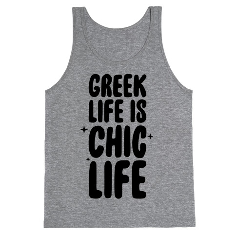 Greek Life Is Chic Life Tank Top