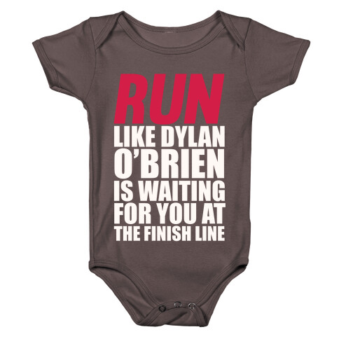 Run Like Dylan O'Brien Is Waiting For You At The Finish Line Baby One-Piece