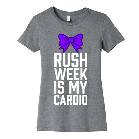 Rush Week Is My Cardio (Big) Womens T-Shirt