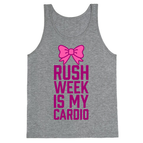 Rush Week Is My Cardio (Little) Tank Top
