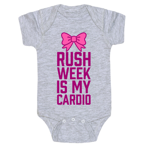Rush Week Is My Cardio (Little) Baby One-Piece